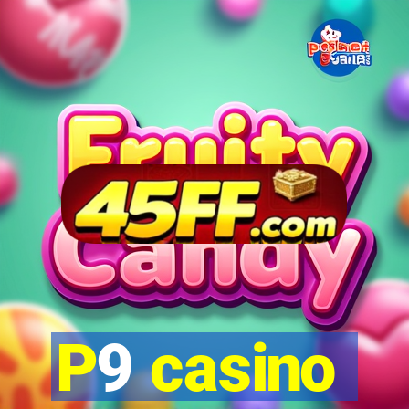 P9 casino